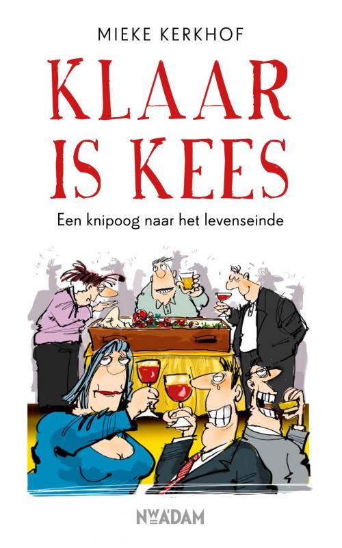Cover of the book Klaar is Kees by Mieke Kerkhof, Nieuw Amsterdam