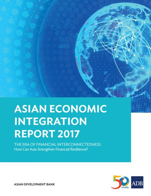 Cover of the book Asian Economic Integration Report 2017 by Asian Development Bank, Asian Development Bank