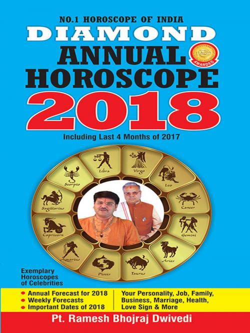 Cover of the book Annual Horoscope 2018 by Dr. Bhojraj Dwivedi, Pt. Ramesh Dwivedi, Diamond Pocket Books Pvt ltd.