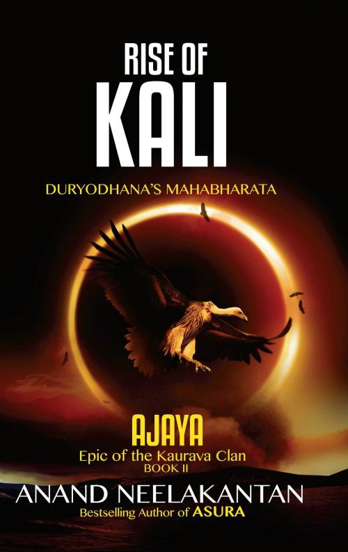 Cover of the book Ajaya: Rise of Kali by Anand Neelakantan, Leadstart Publishing