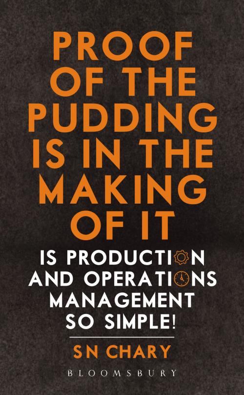 Cover of the book Proof of The Pudding Is In The Making Of It by Dr S N Chary, Bloomsbury Publishing