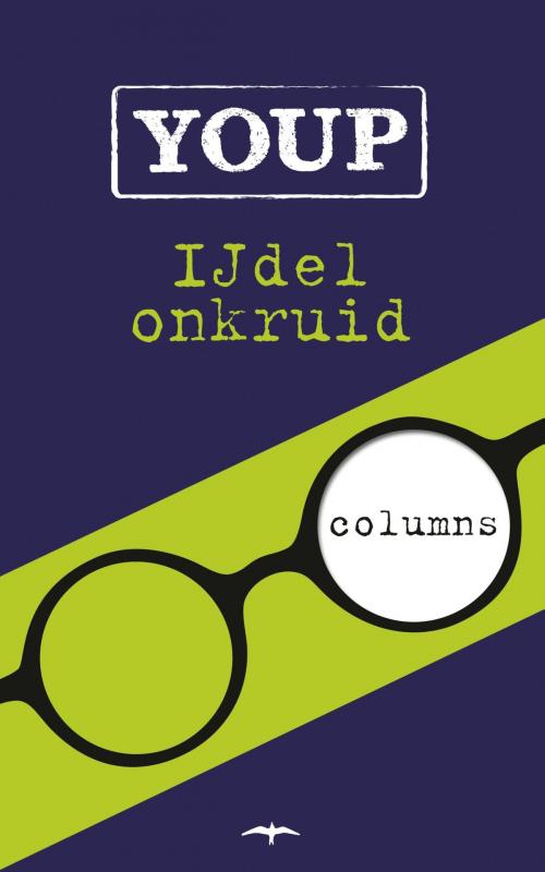 Cover of the book IJdel onkruid by Youp van 't Hek, Bezige Bij b.v., Uitgeverij De