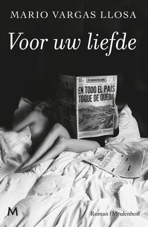 Cover of the book Voor uw liefde by Mario Vargas Llosa, Meulenhoff Boekerij B.V.