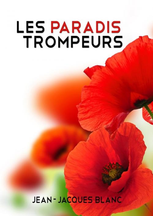 Cover of the book Les paradis trompeurs by Jean-Jacques Blanc, Atramenta