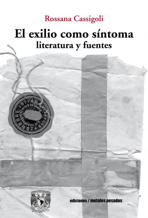 Cover of the book El exilio como síntoma by Rossana Cassigoli, Ediciones metales pesados