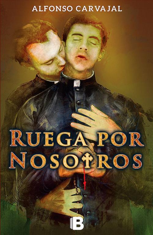 Cover of the book Ruega por nosotros by Alfonso Carvajal, Penguin Random House Grupo Editorial Colombia