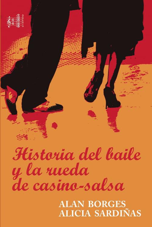 Cover of the book Historia del baile y la rueda del casino-salsa by Alan Borges, Alicia Sardiñas, Ediciones Cubanas