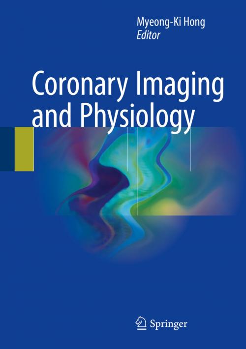 Cover of the book Coronary Imaging and Physiology by , Springer Singapore