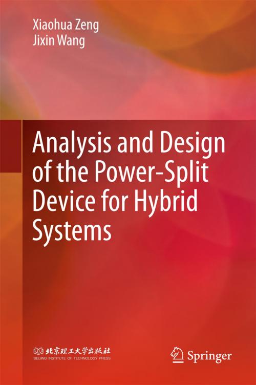 Cover of the book Analysis and Design of the Power-Split Device for Hybrid Systems by Xiaohua Zeng, Jixin Wang, Springer Singapore
