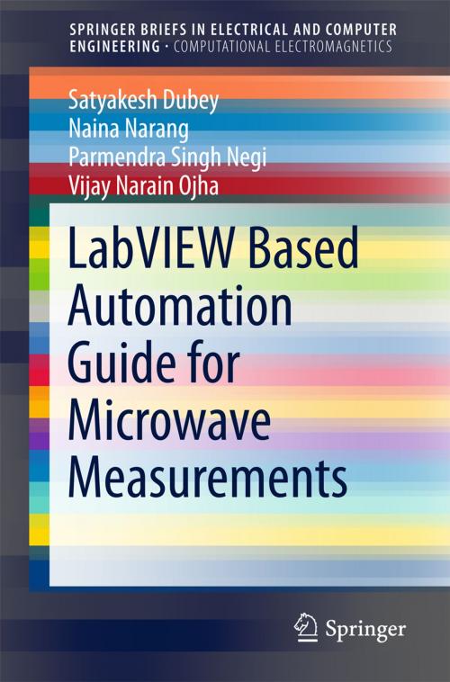 Cover of the book LabVIEW based Automation Guide for Microwave Measurements by V. N. Ojha, P. S. Negi, Naina Narang, Satya Kesh Dubey, Springer Singapore