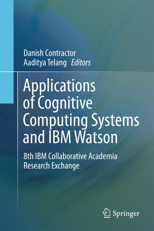 Cover of the book Applications of Cognitive Computing Systems and IBM Watson by , Springer Singapore
