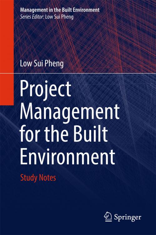 Cover of the book Project Management for the Built Environment by Low Sui Pheng, Springer Singapore