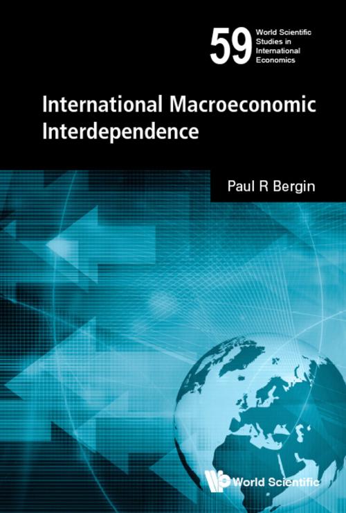 Cover of the book International Macroeconomic Interdependence by Paul R Bergin, World Scientific Publishing Company