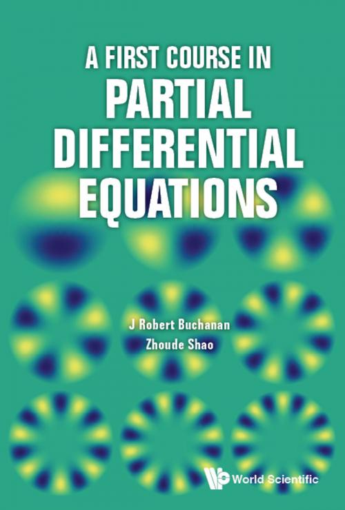 Cover of the book A First Course in Partial Differential Equations by J Robert Buchanan, Zhoude Shao, World Scientific Publishing Company
