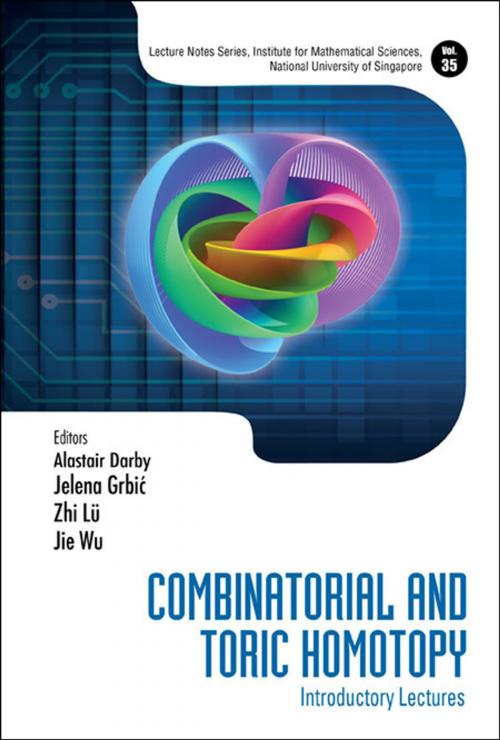 Cover of the book Combinatorial and Toric Homotopy by Alastair Darby, Jelena Grbić, Zhi Lü;Jie Wu, World Scientific Publishing Company