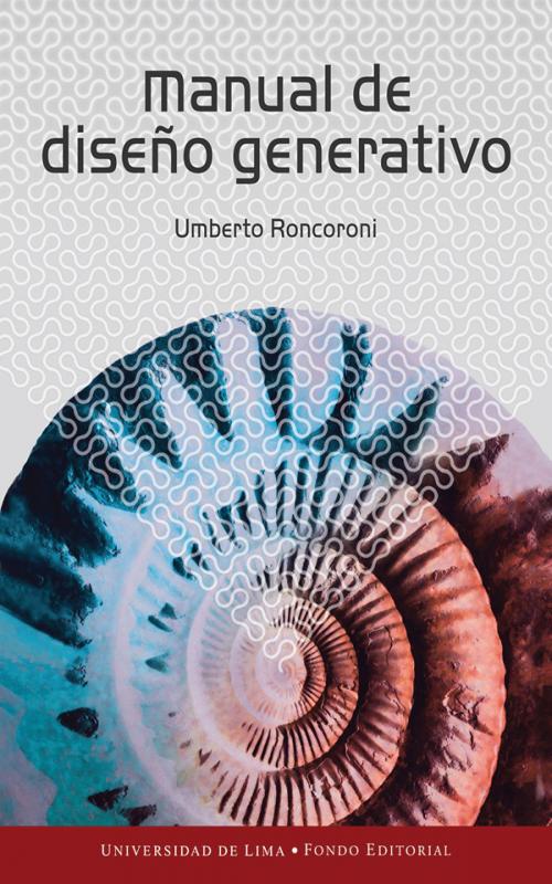 Cover of the book Manual de diseño generativo by Umberto  Roncoroni Osio, Fondo editorial Universidad de Lima