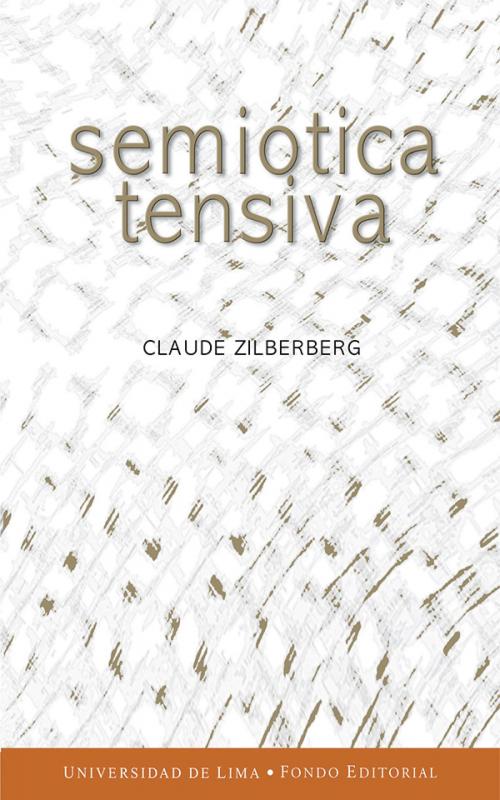 Cover of the book Semiótica tensiva by Claude  Zilberberg, Fondo editorial Universidad de Lima