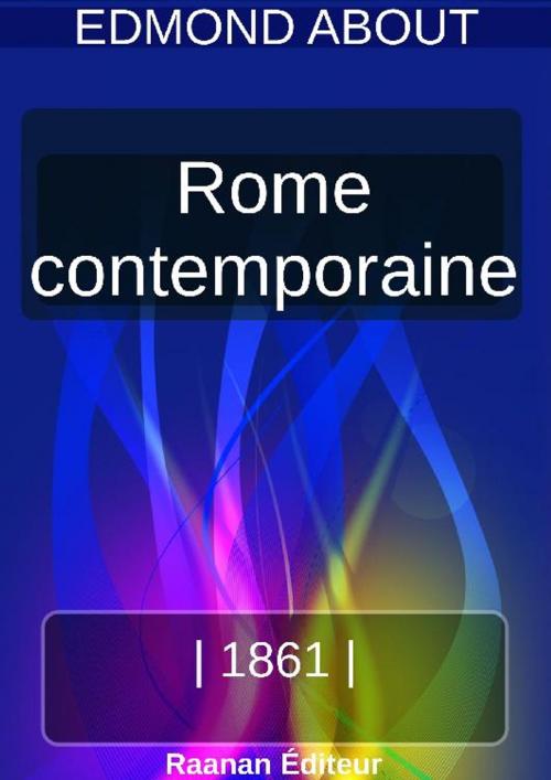 Cover of the book Rome contemporaine by Edmond About, Bookelis