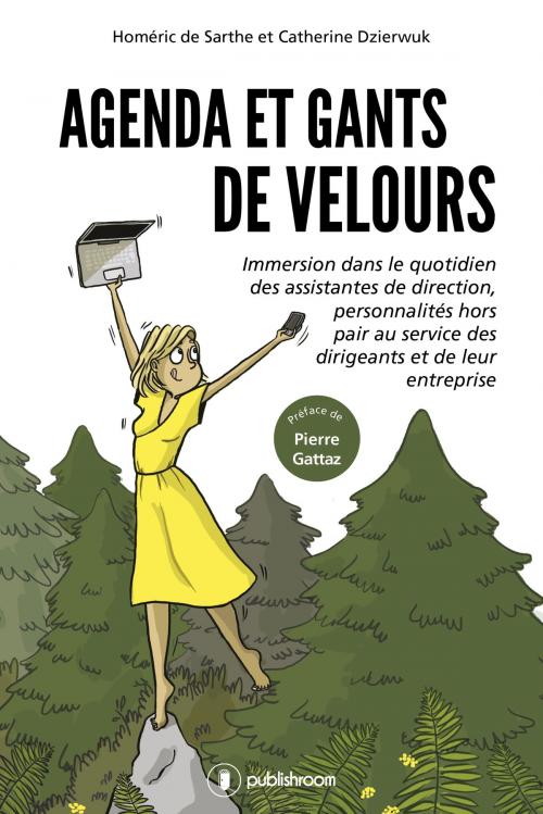 Cover of the book Agenda et gants de velours by Homéric de Sarthe, Catherine Dzierwuk, Pierre Gattaz, Publishroom