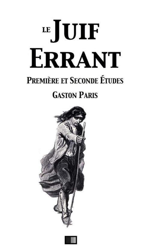 Cover of the book Le Juif Errant (première et secondes études) by Gaston Paris, FV Éditions