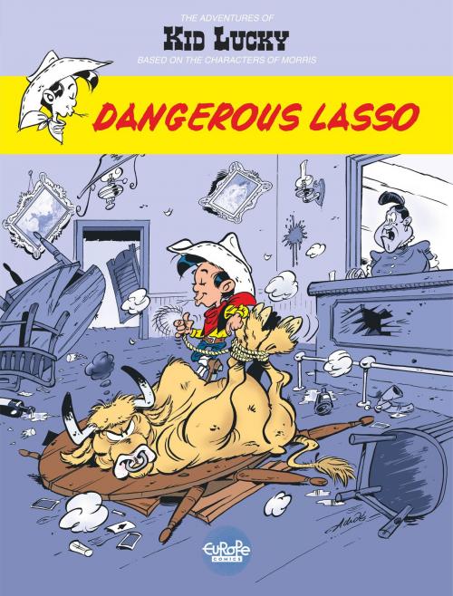 Cover of the book Les Aventures de Kid Lucky d'après Morris - Volume 2 - Dangerous Lasso by Achdé, Achdé, Europe Comics