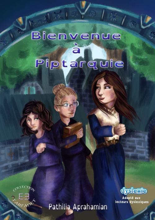 Cover of the book Bienvenue à Piptarquie by Pathilia Aprahamian, Evidence Editions