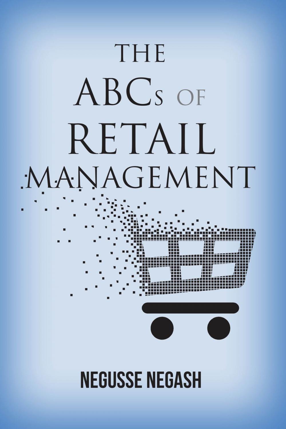 Big bigCover of The ABCs of Retail Management