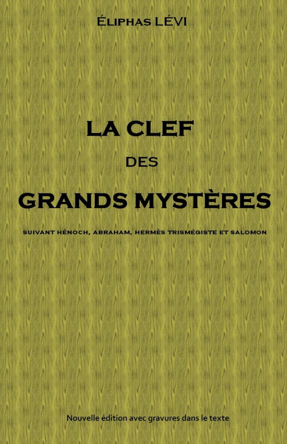 Big bigCover of LA CLEF DES GRANDS MYSTÈRES