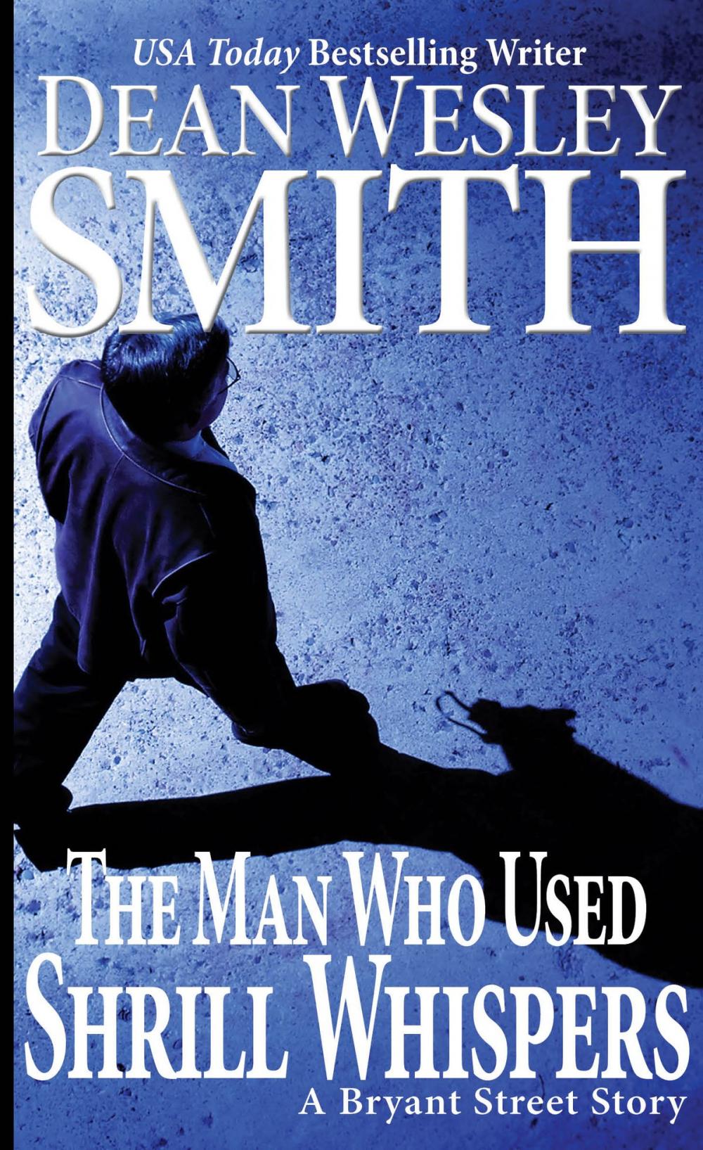 Big bigCover of The Man Who Used Shrill Whispers