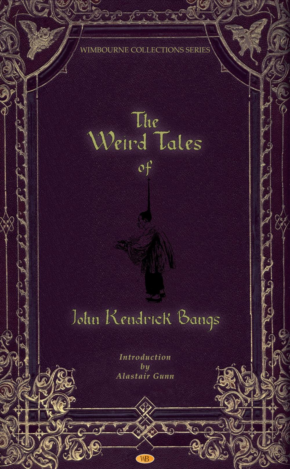 Big bigCover of The Weird Tales of John Kendrick Bangs