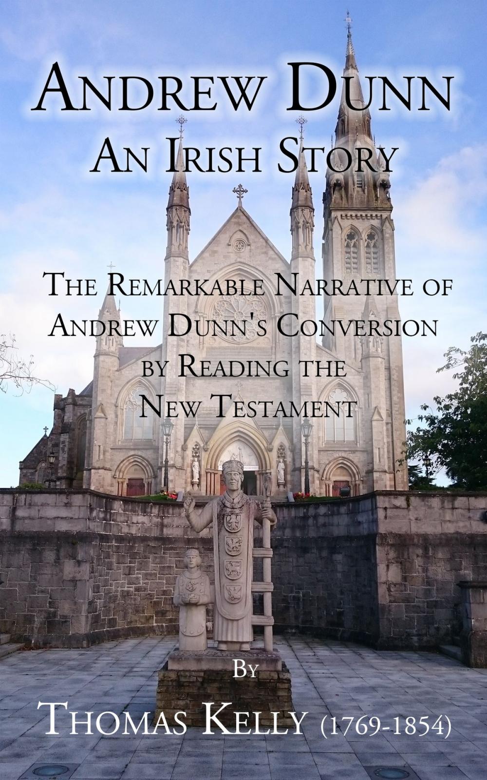 Big bigCover of Andrew Dunn: An Irish Story