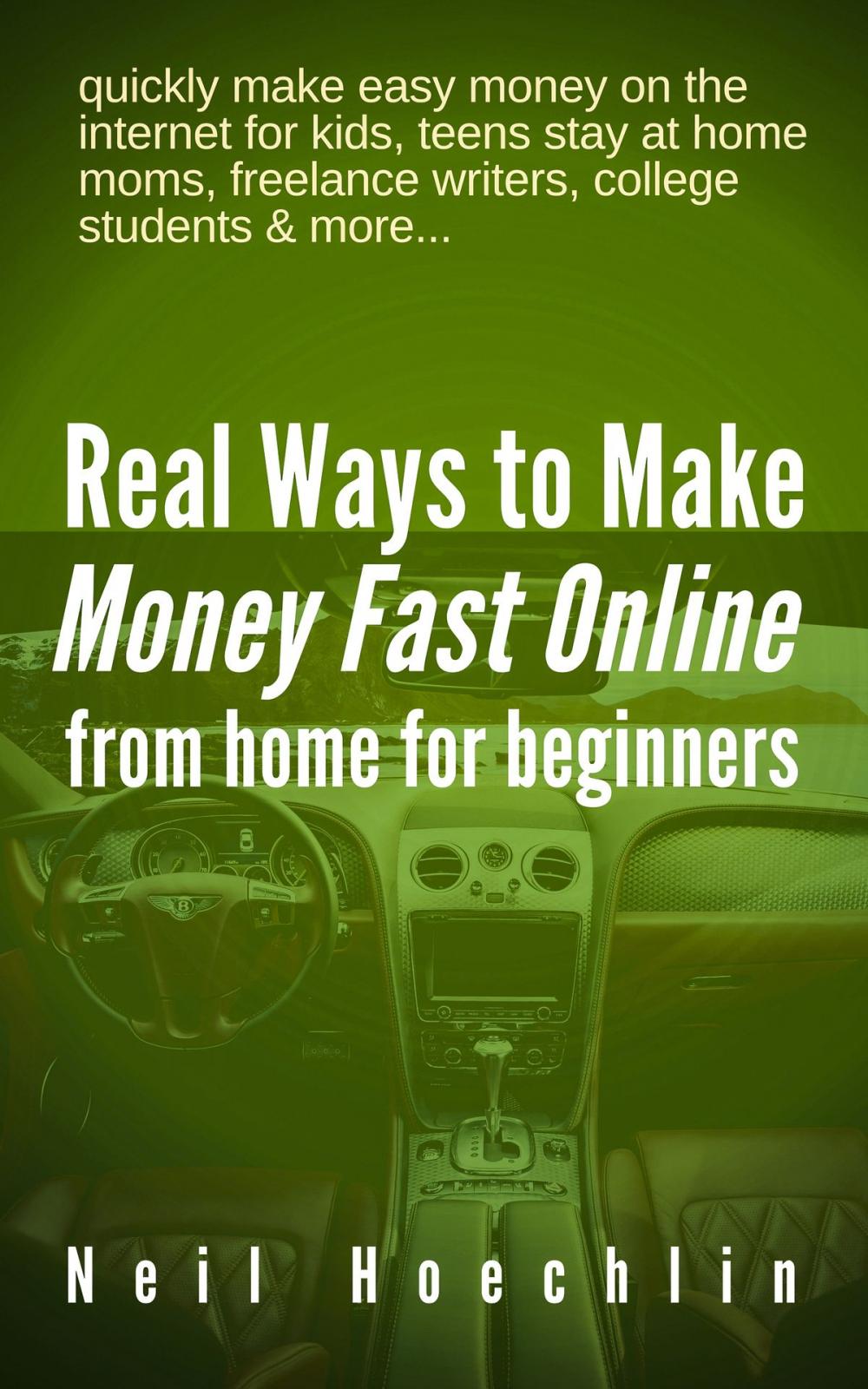 Big bigCover of Real Ways to Make Money Fast Online from Home for Beginners