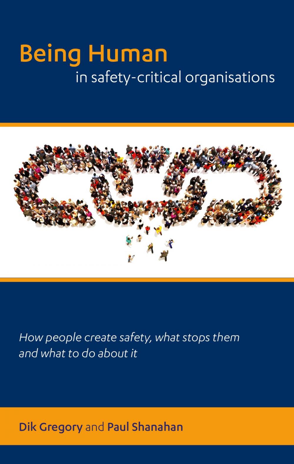 Big bigCover of Being Human in Safety-Critical Organisations