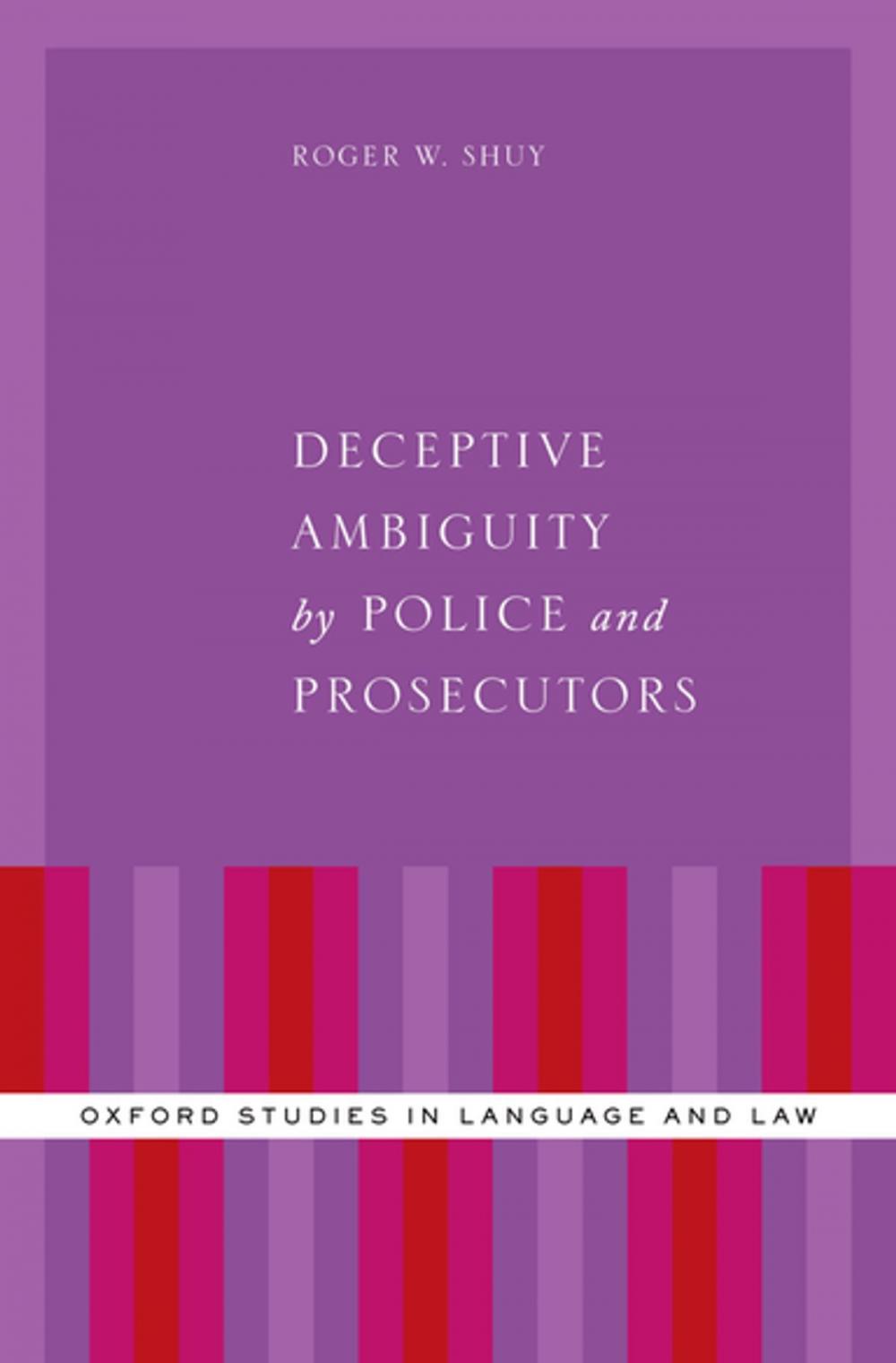Big bigCover of Deceptive Ambiguity by Police and Prosecutors