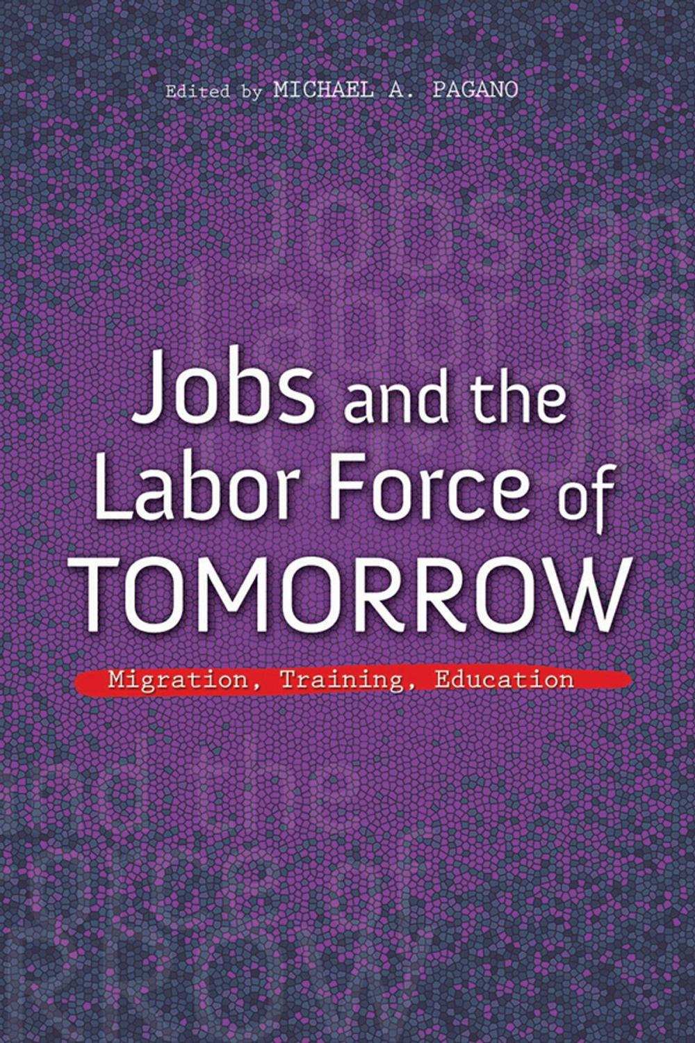 Big bigCover of Jobs and the Labor Force of Tomorrow