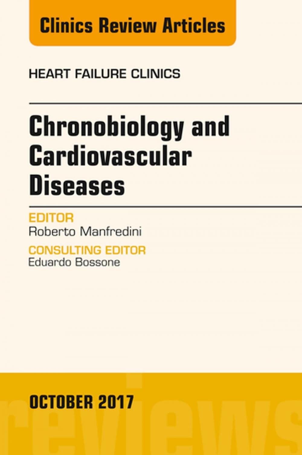 Big bigCover of Chronobiology and Cardiovascular Diseases, An Issue of Heart Failure Clinics, E-Book