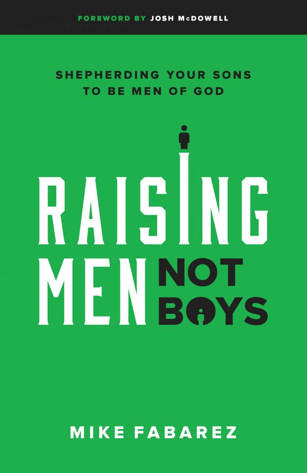 Big bigCover of Raising Men, Not Boys