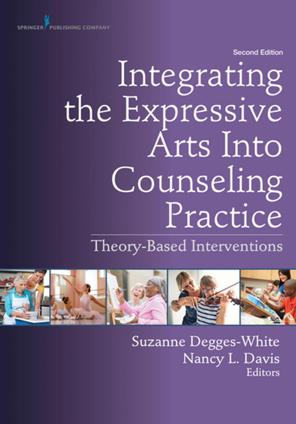 Big bigCover of Integrating the Expressive Arts Into Counseling Practice, Second Edition