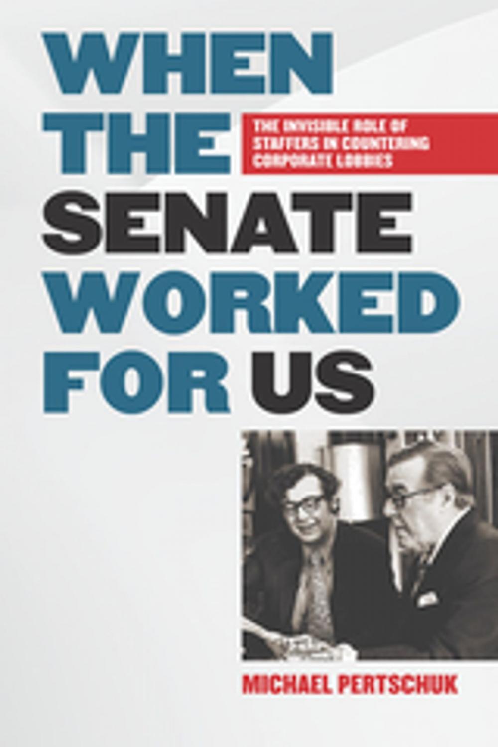 Big bigCover of When the Senate Worked for Us