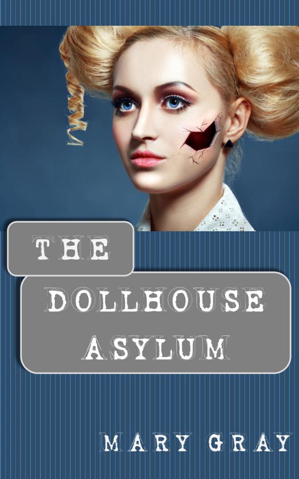 Big bigCover of The Dollhouse Asylum