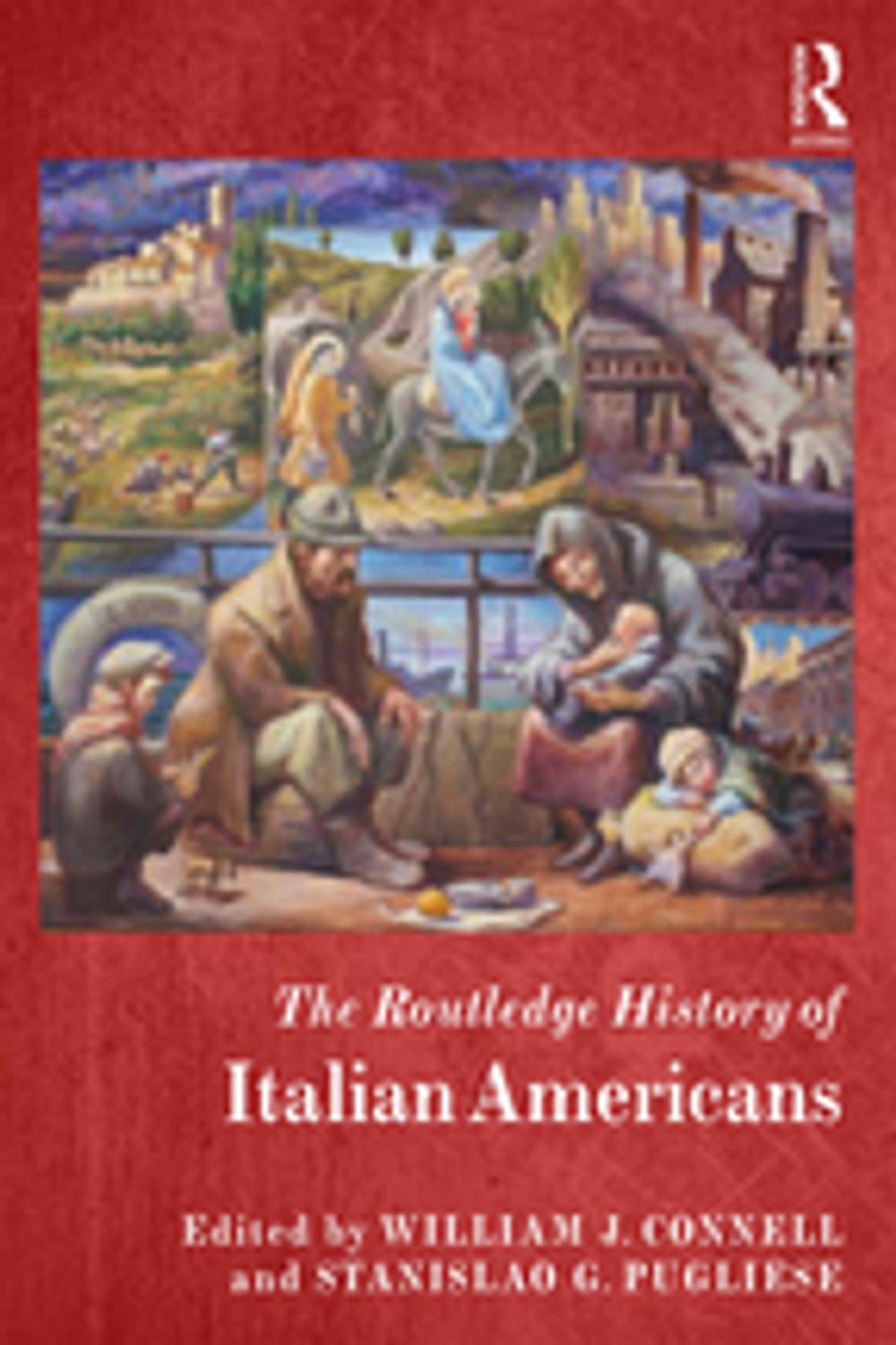Big bigCover of The Routledge History of Italian Americans
