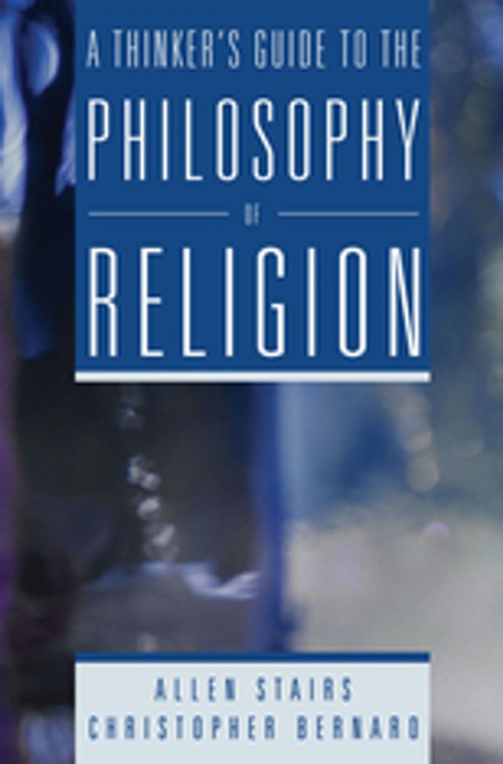 Big bigCover of A Thinker's Guide to the Philosophy of Religion