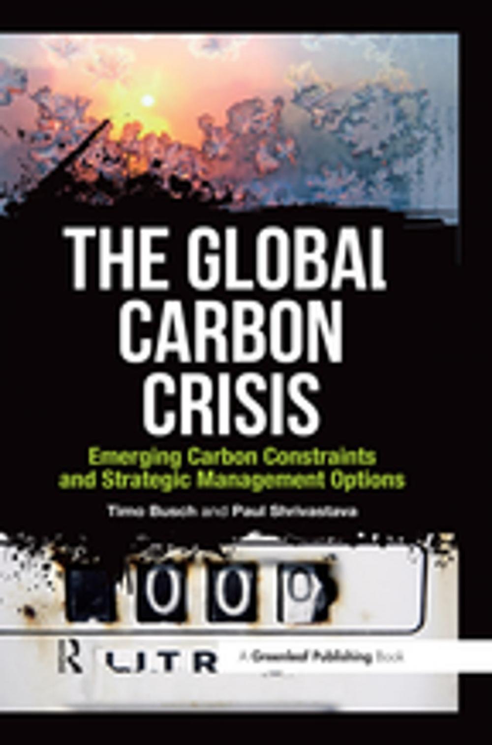 Big bigCover of The Global Carbon Crisis