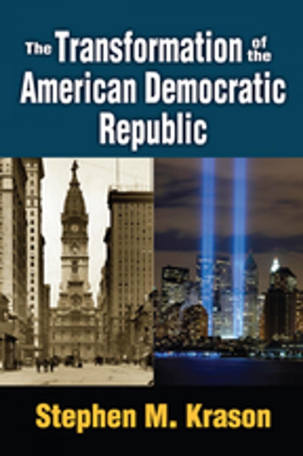Big bigCover of The Transformation of the American Democratic Republic