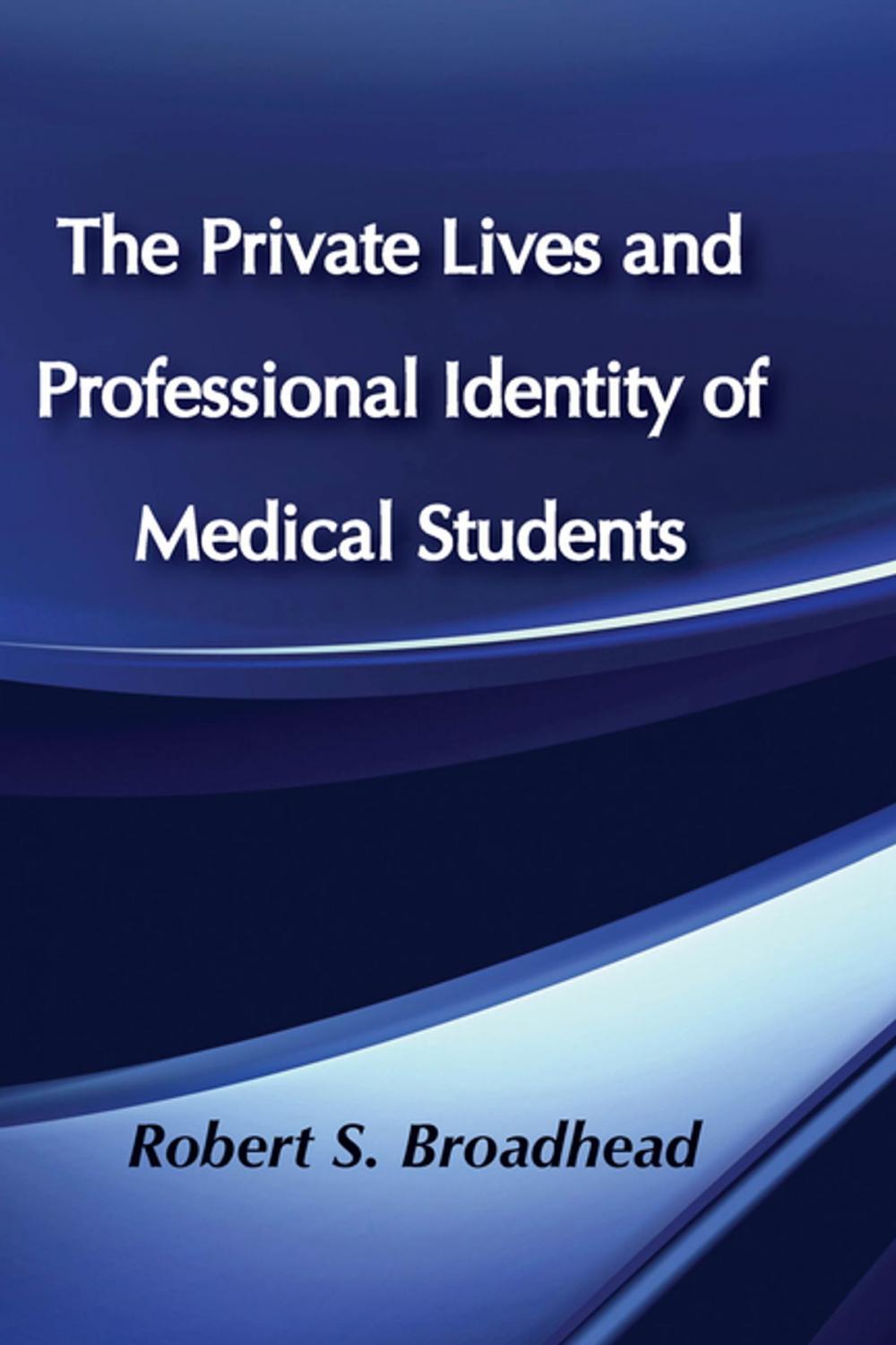 Big bigCover of The Private Lives and Professional Identity of Medical Students