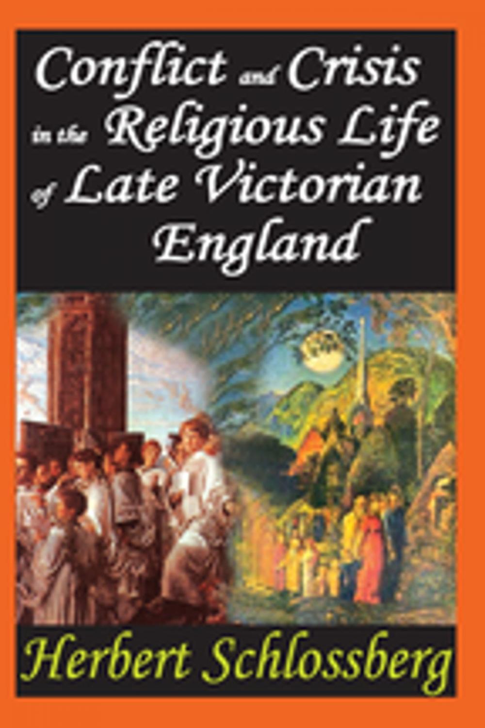 Big bigCover of Conflict and Crisis in the Religious Life of Late Victorian England