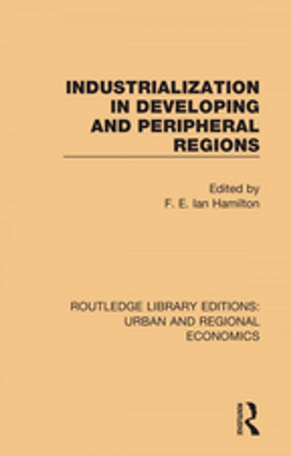 Big bigCover of Industrialization in Developing and Peripheral Regions