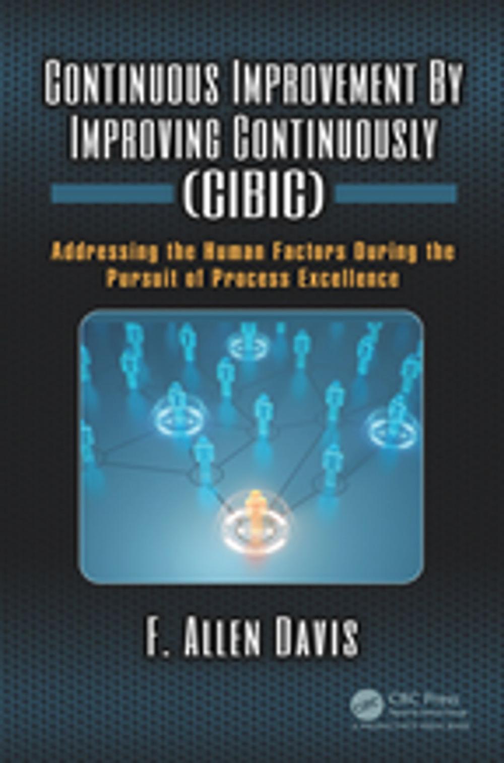 Big bigCover of Continuous Improvement By Improving Continuously (CIBIC)