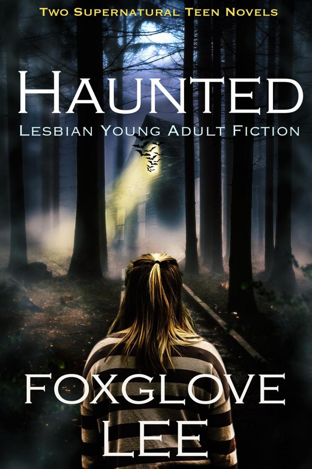 Big bigCover of Haunted Lesbian Young Adult Fiction: Two Supernatural Teen Novels