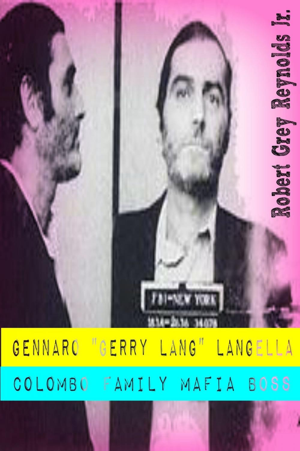 Big bigCover of Gennaro Gerry Lang Langella Colombo Family Mafia Boss